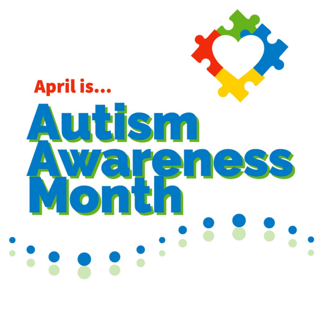 April is in red and Autism Awareness Month in blue with blue dots underneath. 4 puzzle pieces that are red, green, blue, and yellow with a white heart cutout in the middle of them