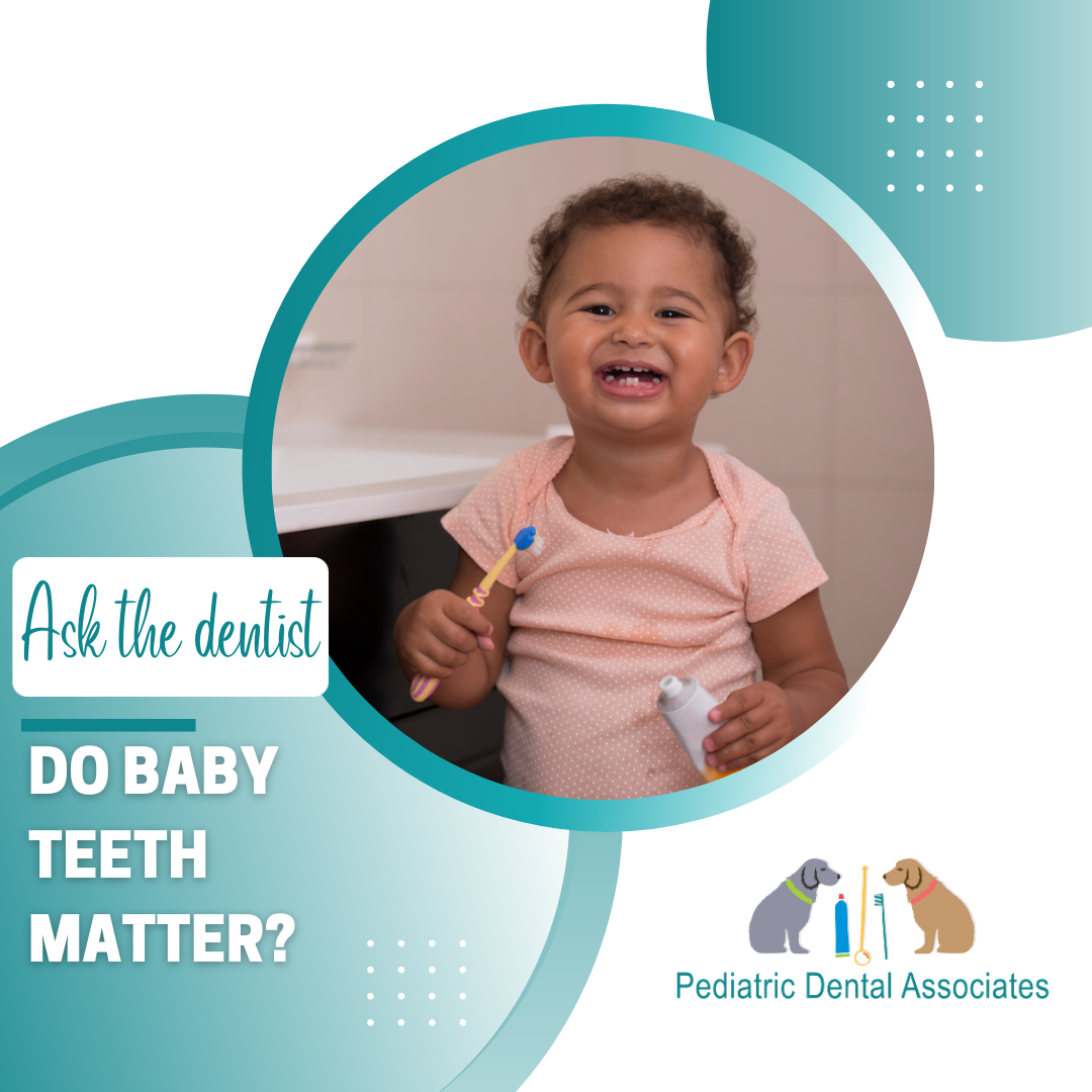 The Importance Of Baby Teeth | Pediatric Dental Associates